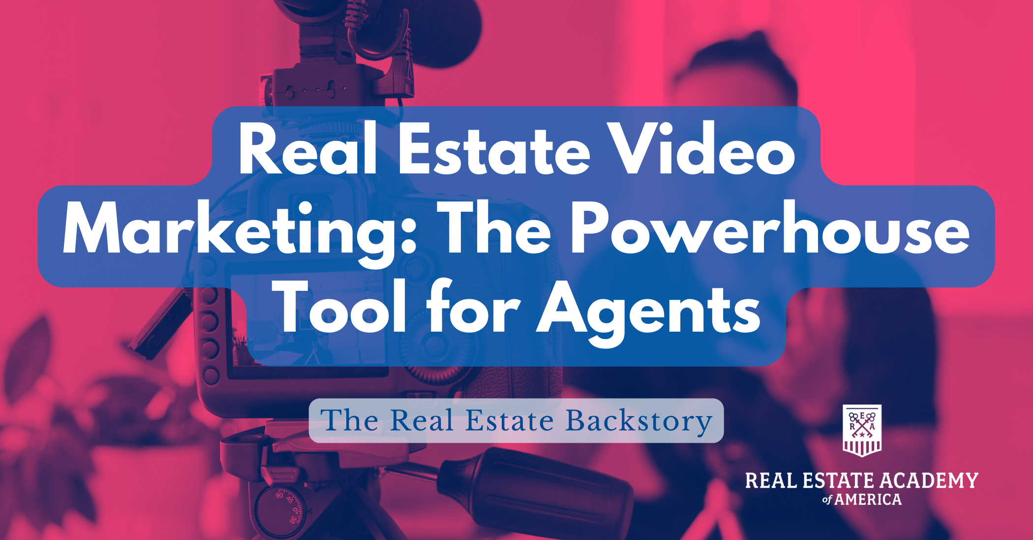 Real Estate Video Marketing: The Powerhouse Tool for Agents